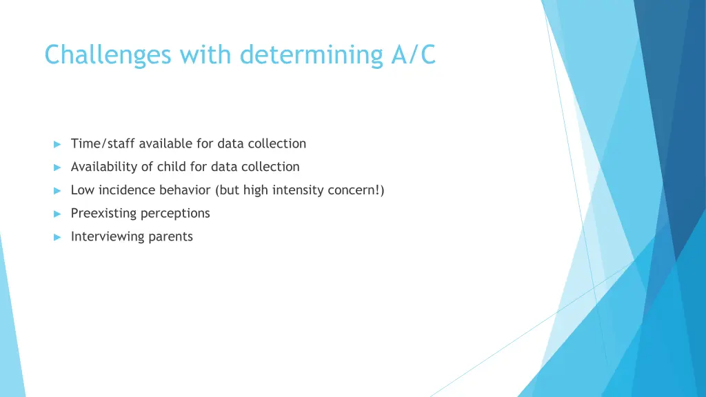 challenges with determining a c