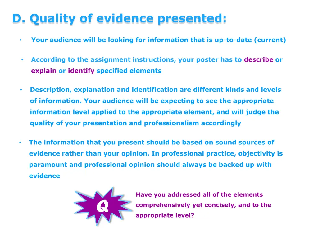 d quality of evidence presented