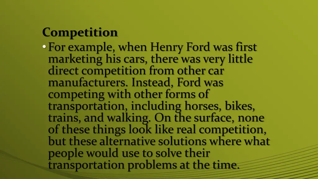 competition for example when henry ford was first