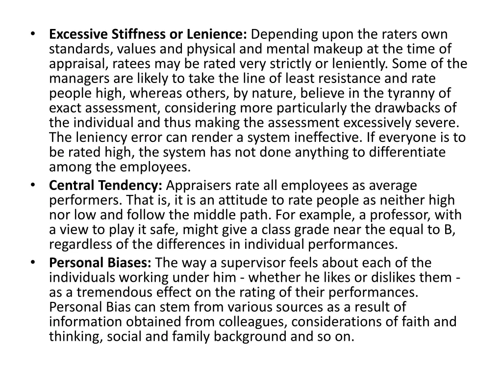 excessive stiffness or lenience depending upon