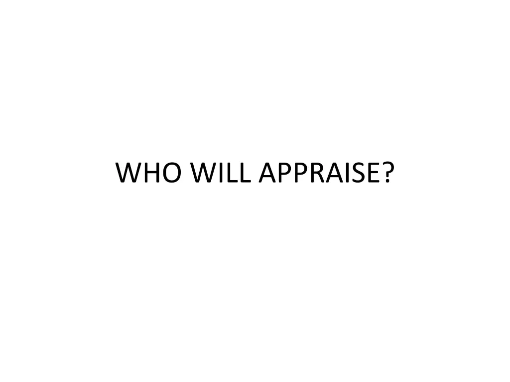 who will appraise