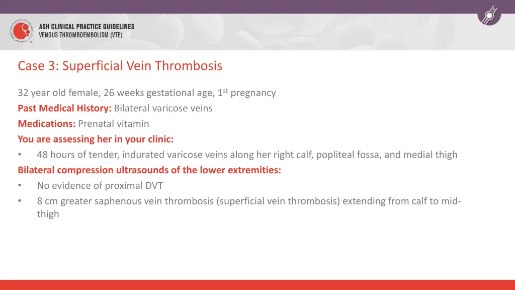 case 3 superficial vein thrombosis