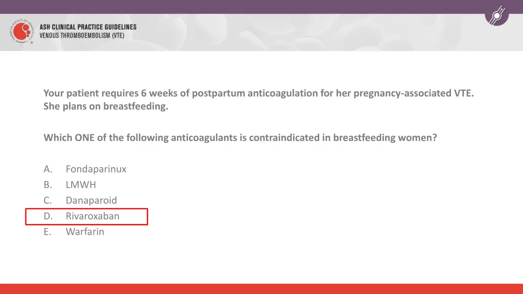 your patient requires 6 weeks of postpartum