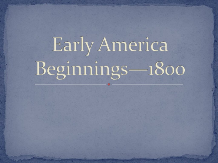 early america beginnings 1800