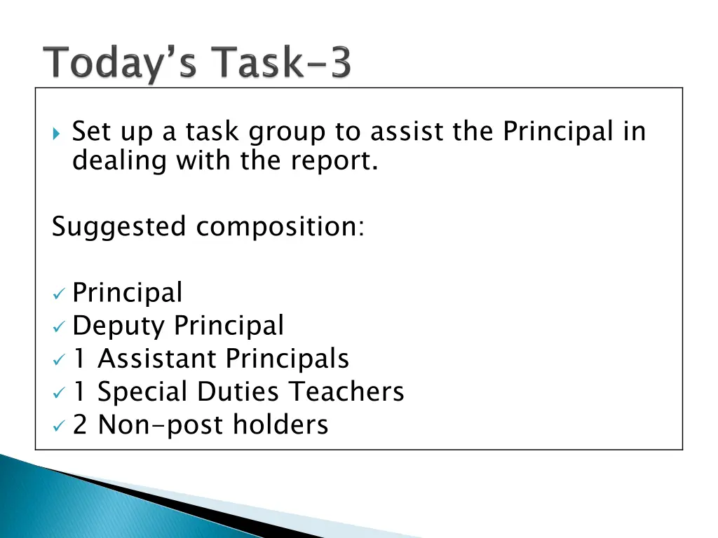 set up a task group to assist the principal