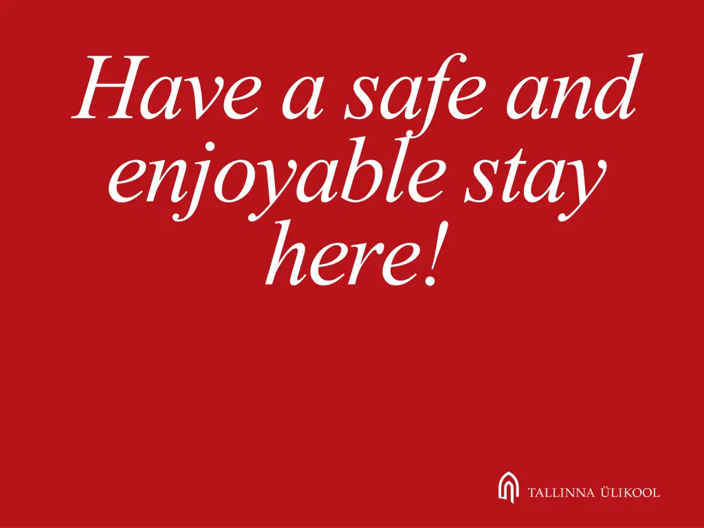 have a safe and enjoyable stay here