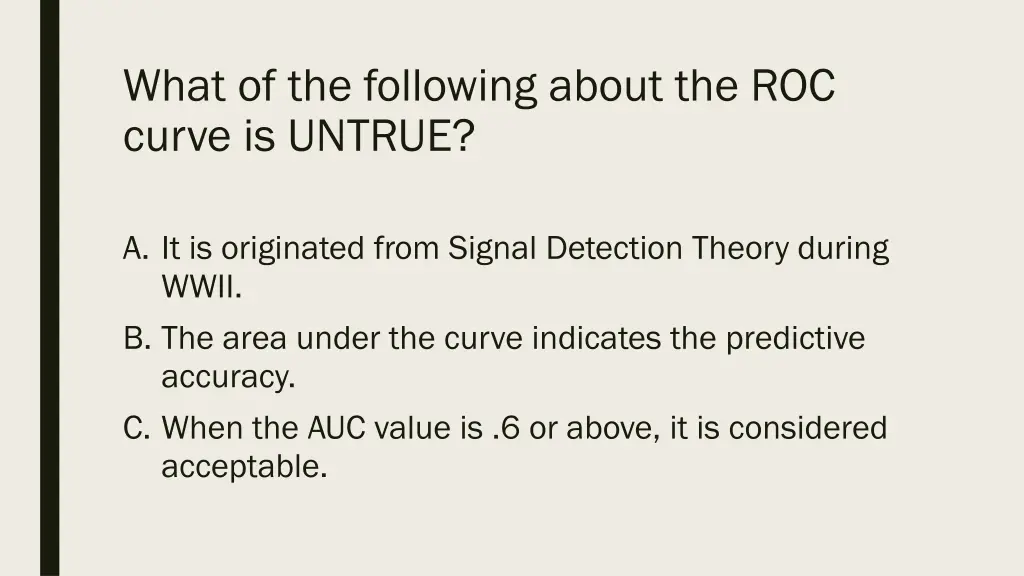 what of the following about the roc curve