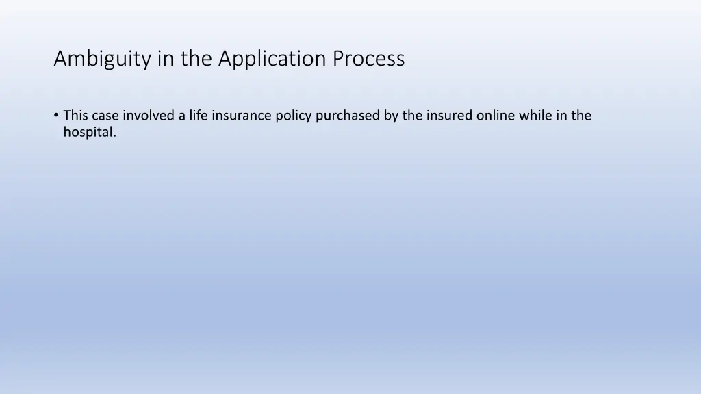 ambiguity in the application process 1