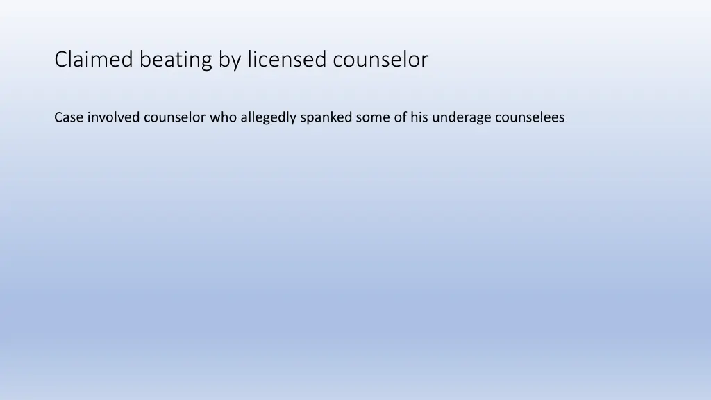 claimed beating by licensed counselor