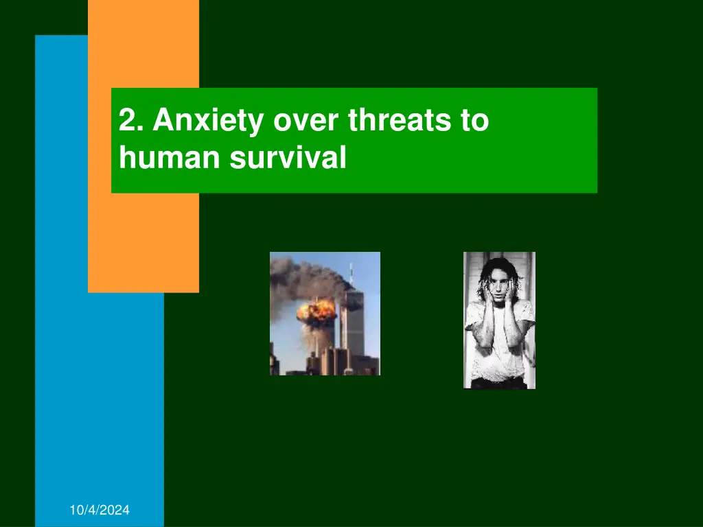 2 anxiety over threats to human survival