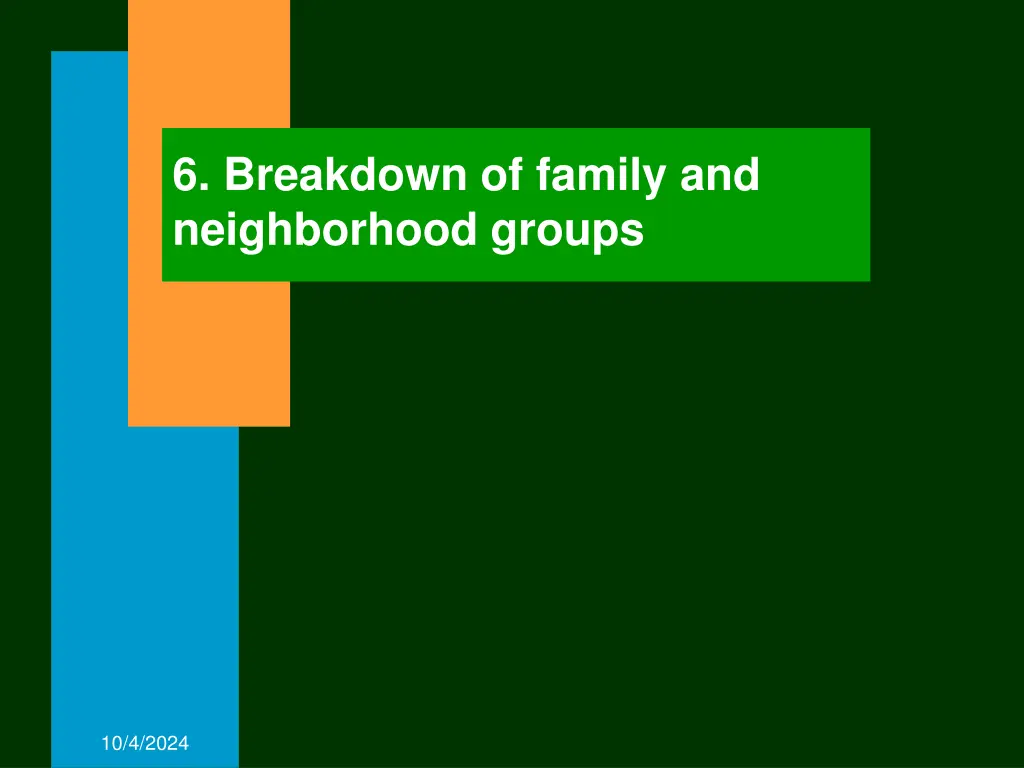 6 breakdown of family and neighborhood groups