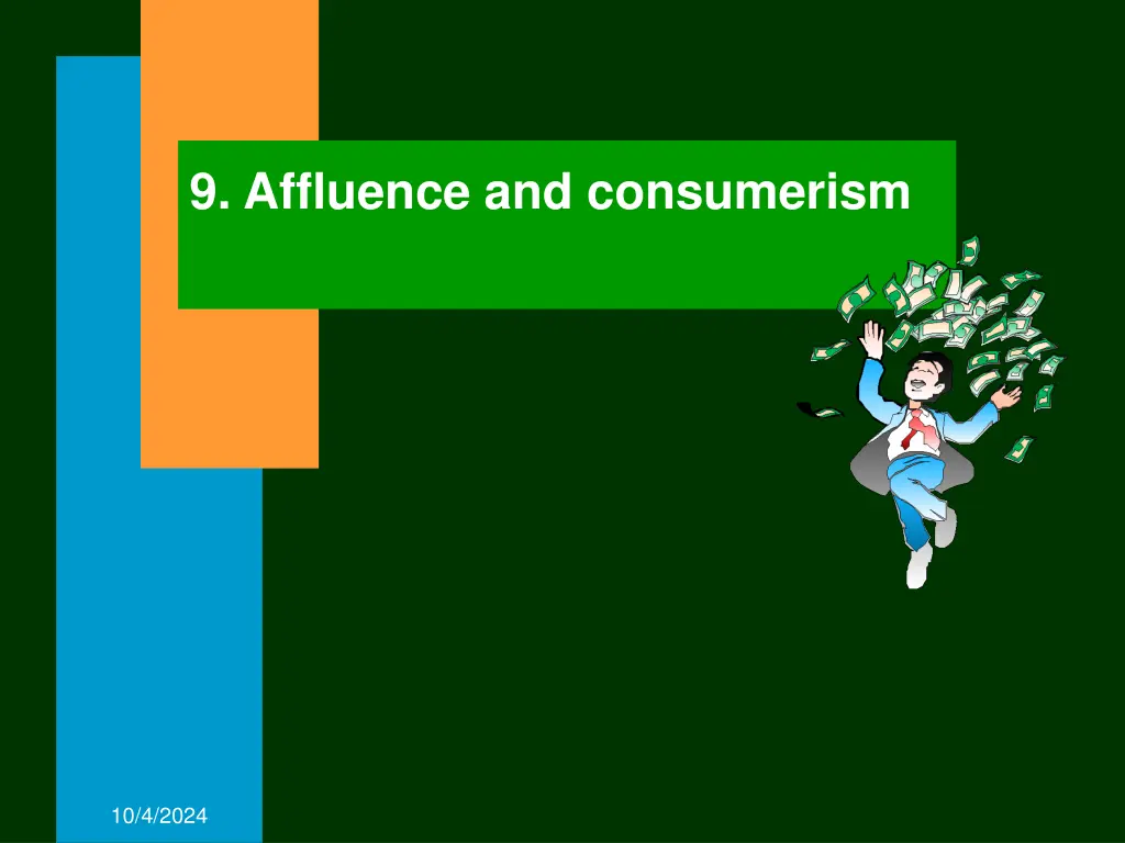 9 affluence and consumerism