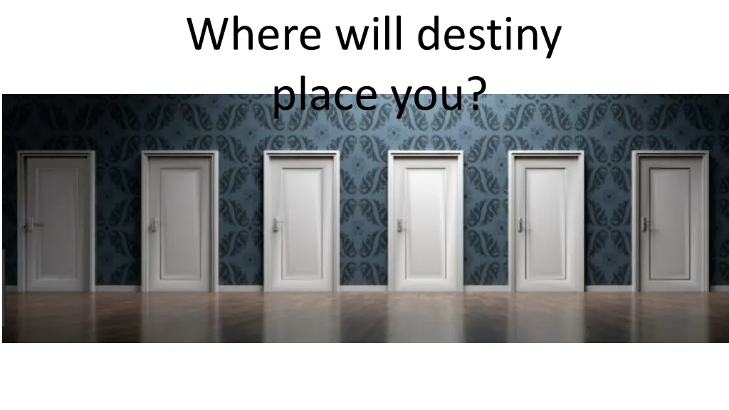 where will destiny place you