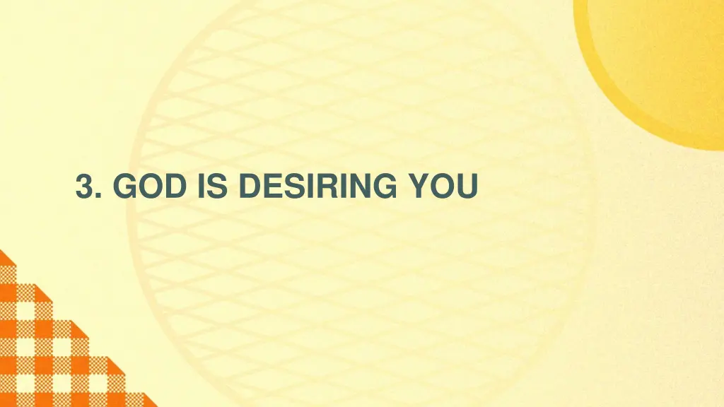 3 god is desiring you