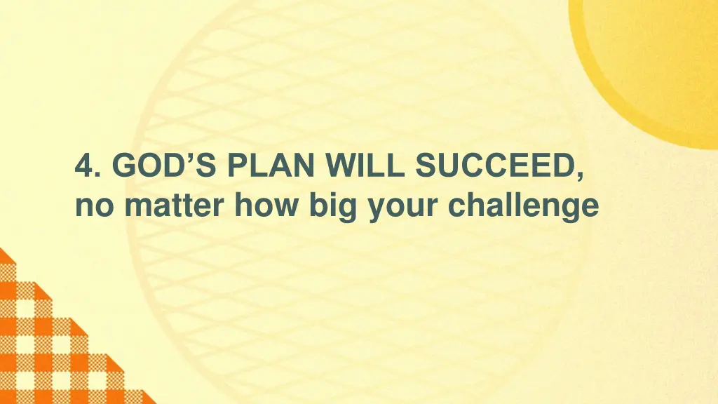 4 god s plan will succeed no matter how big your