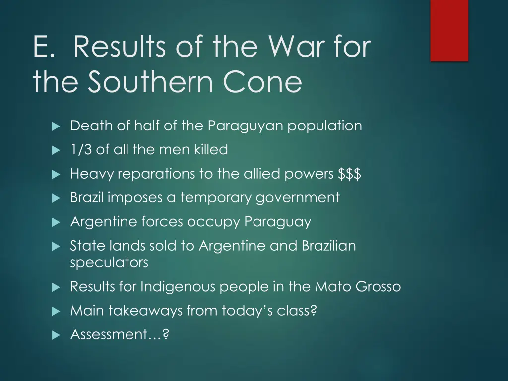 e results of the war for the southern cone