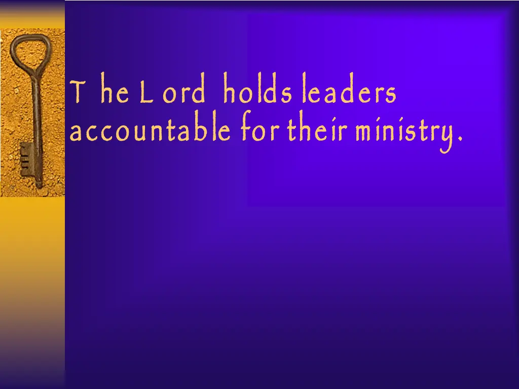 t he l ord holds leaders accountable for their