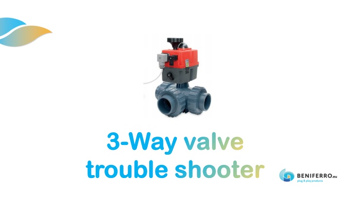 3 3 way valve way valve trouble shooter trouble