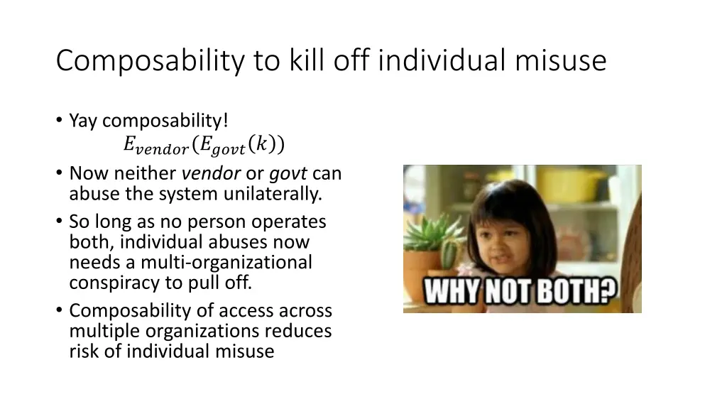 composability to kill off individual misuse 1