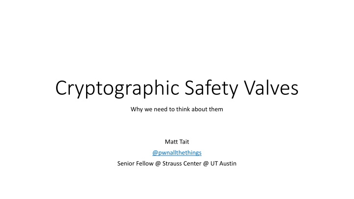 cryptographic safety valves