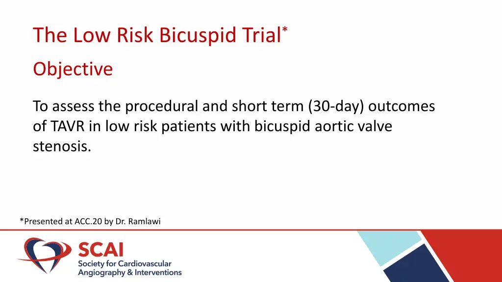 the low risk bicuspid trial