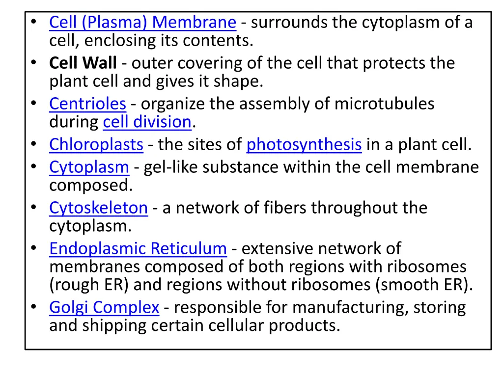 cell plasma membrane surrounds the cytoplasm