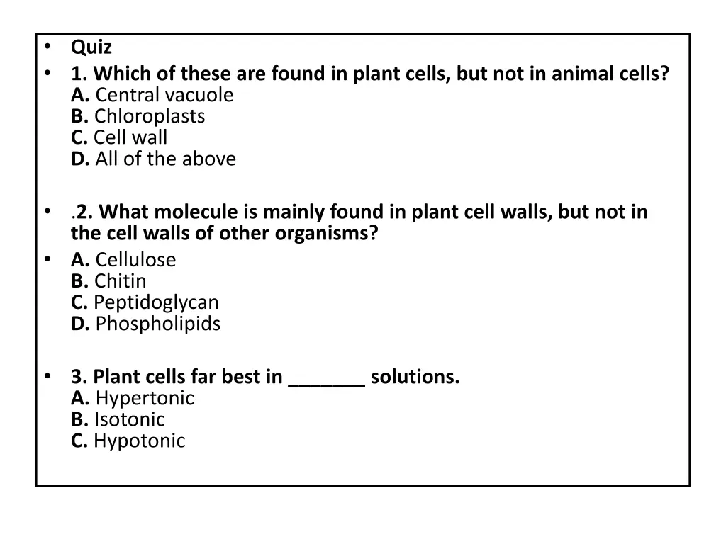 quiz 1 which of these are found in plant cells