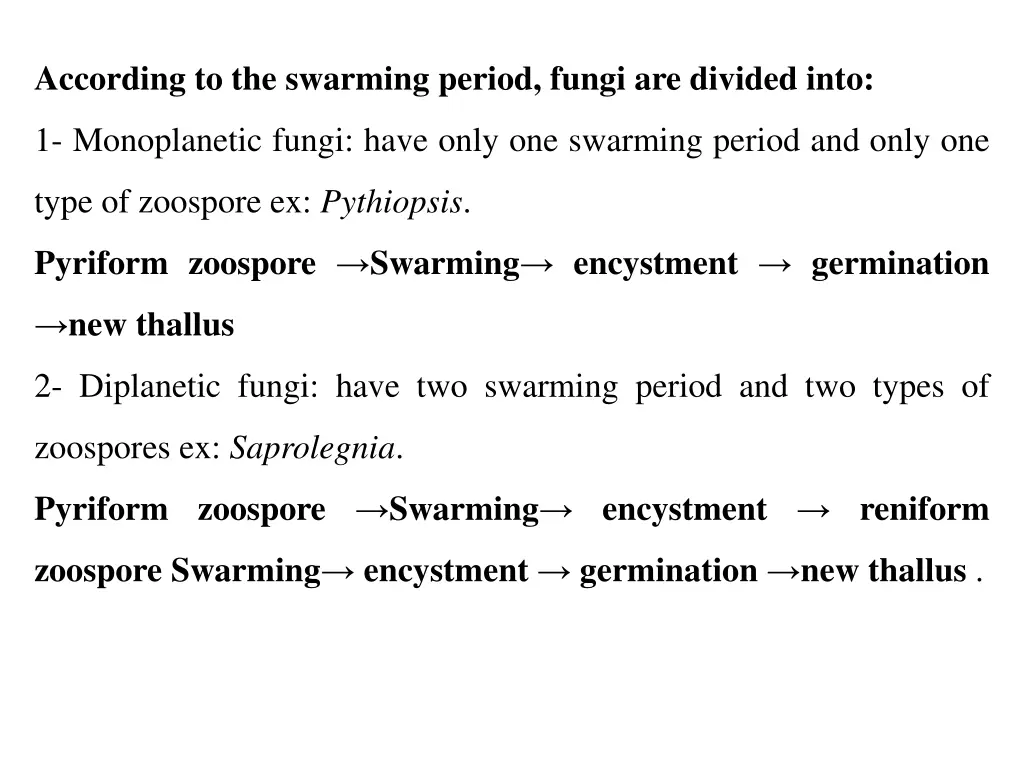 according to the swarming period fungi