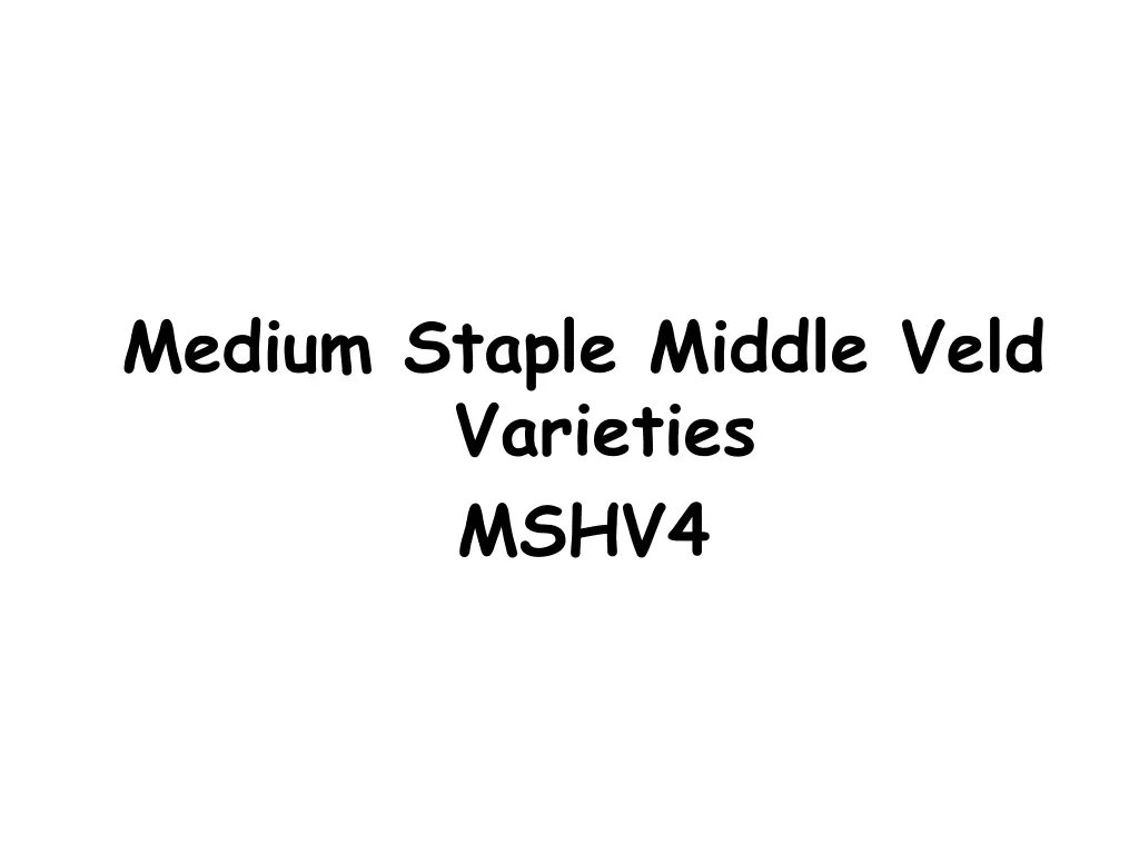 medium staple middle veld varieties mshv4