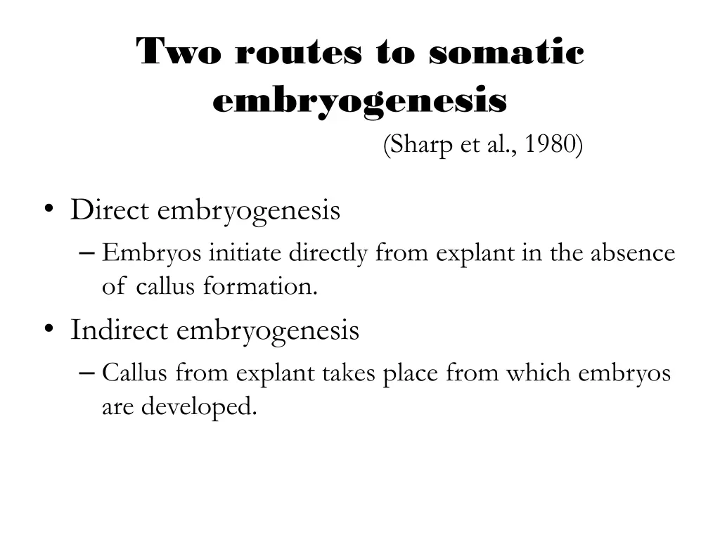 two routes to somatic embryogenesis