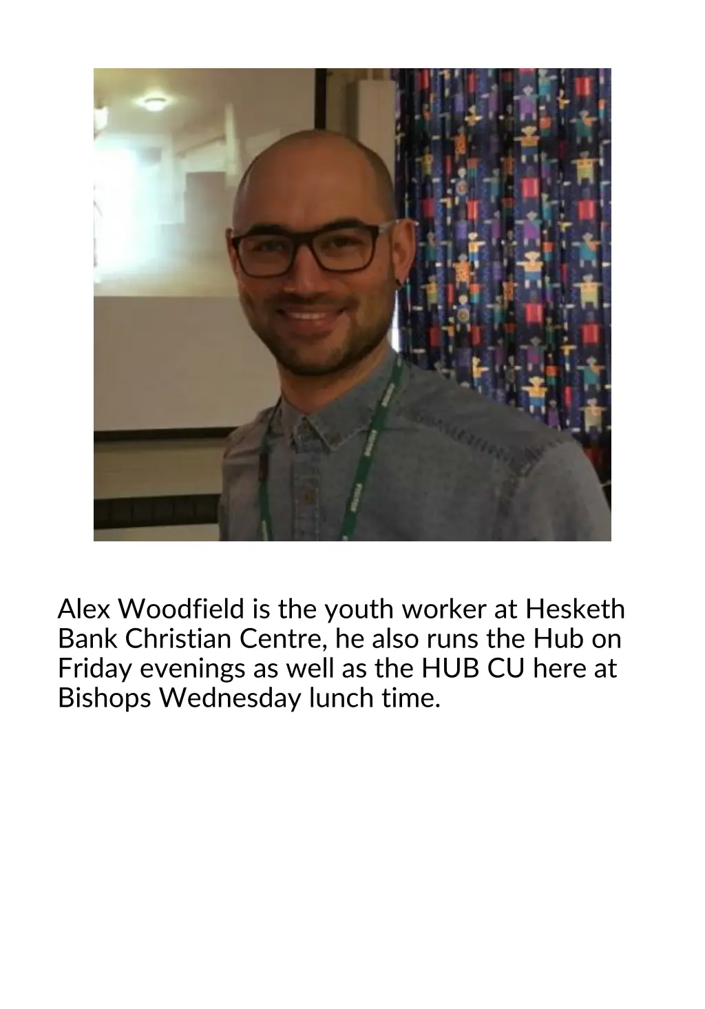 alex woodfield is the youth worker at hesketh