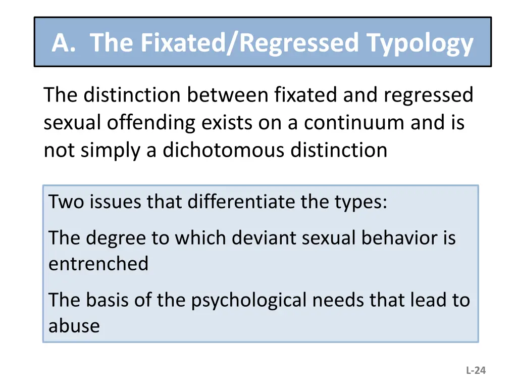 a the fixated regressed typology