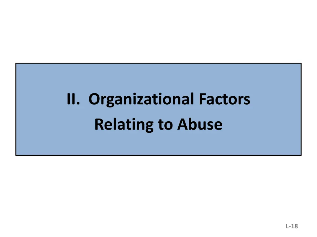 ii organizational factors relating to abuse