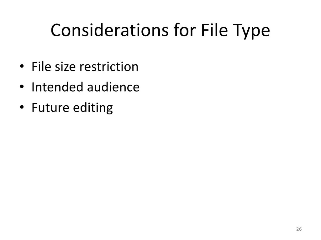 considerations for file type