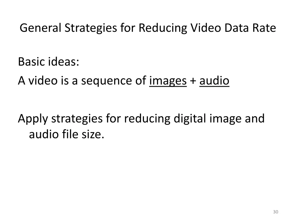 general strategies for reducing video data rate