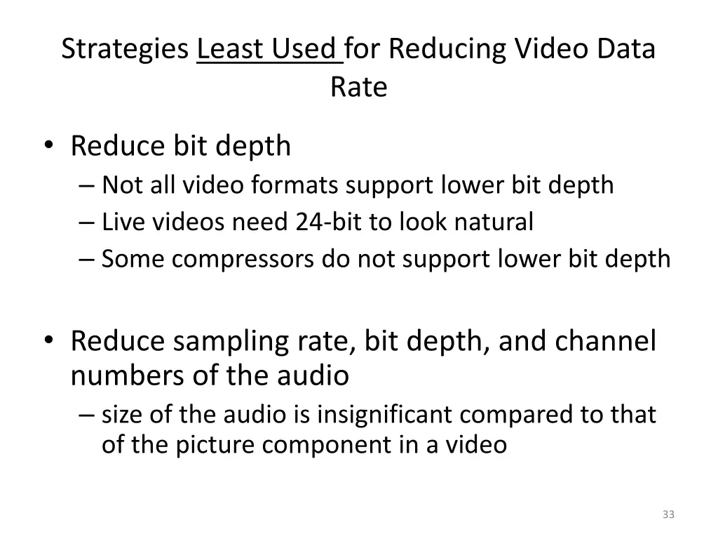 strategies least used for reducing video data rate