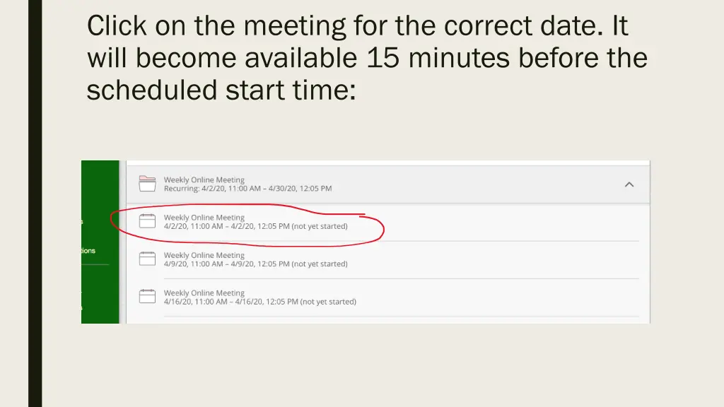 click on the meeting for the correct date it will