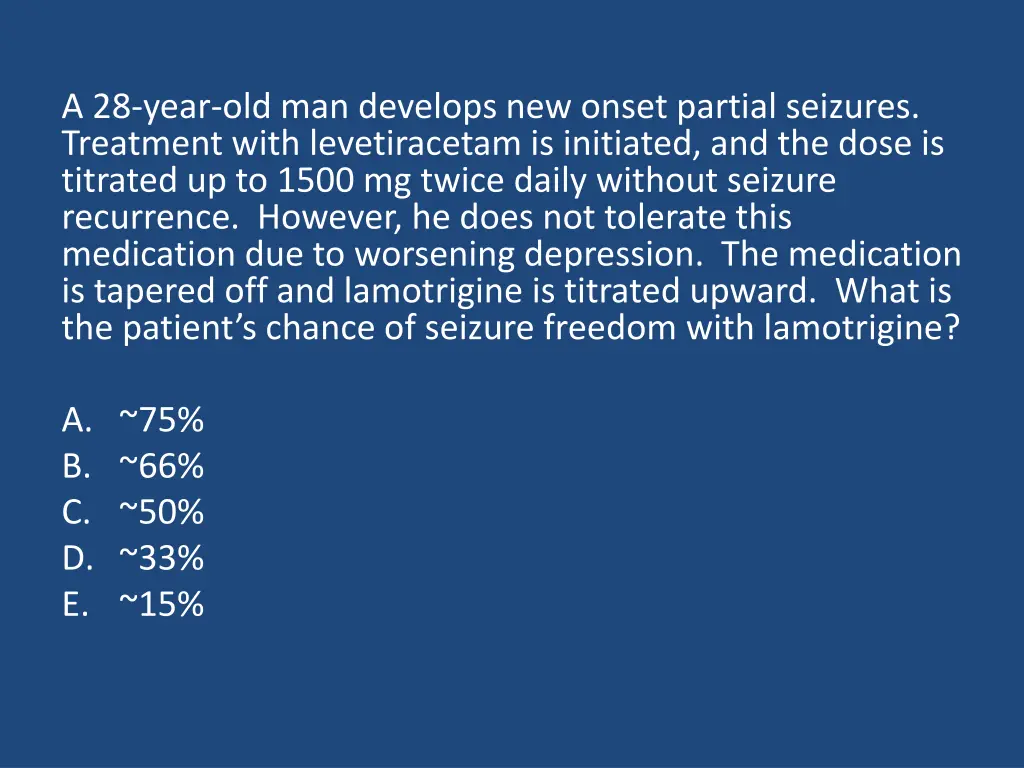 a 28 year old man develops new onset partial