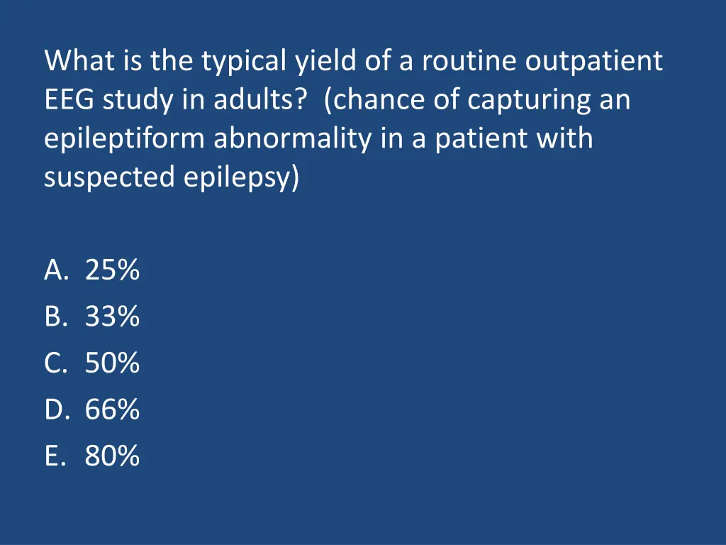 what is the typical yield of a routine outpatient