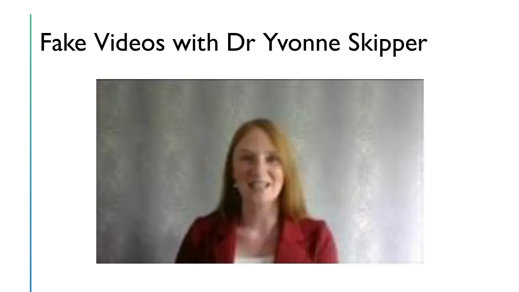 fake videos with dr yvonne skipper