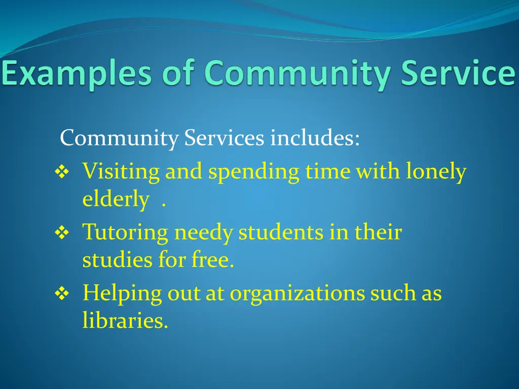 community services includes visiting and spending