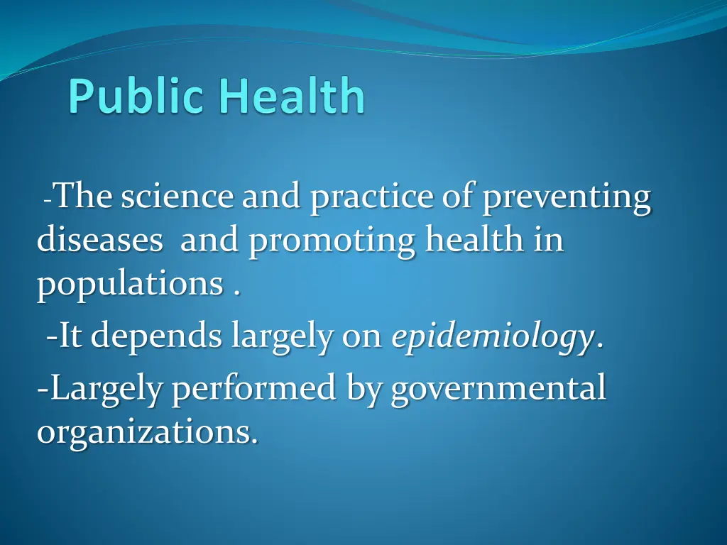 the science and practice of preventing diseases