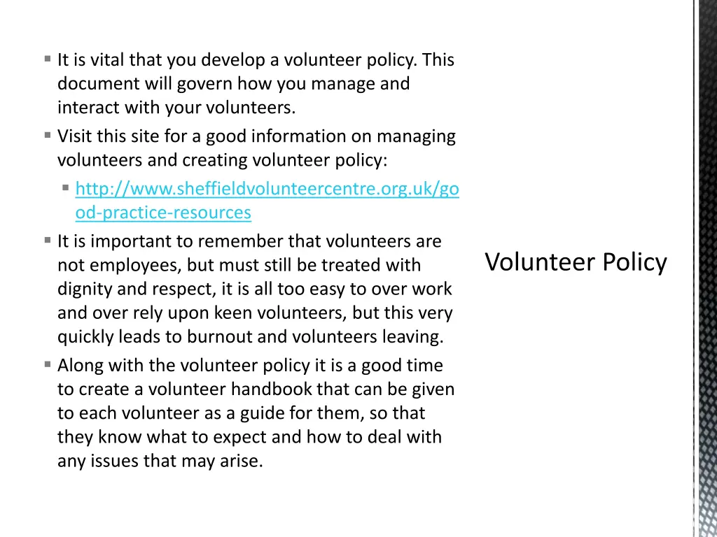 it is vital that you develop a volunteer policy