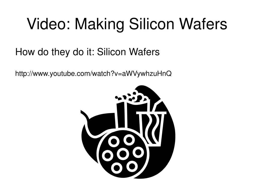 video making silicon wafers 1