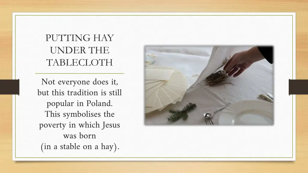 putting hay under the tablecloth