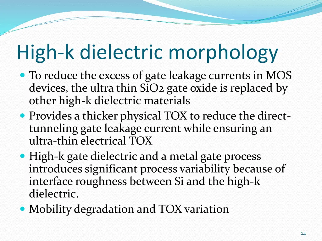 high k dielectric morphology to reduce the excess