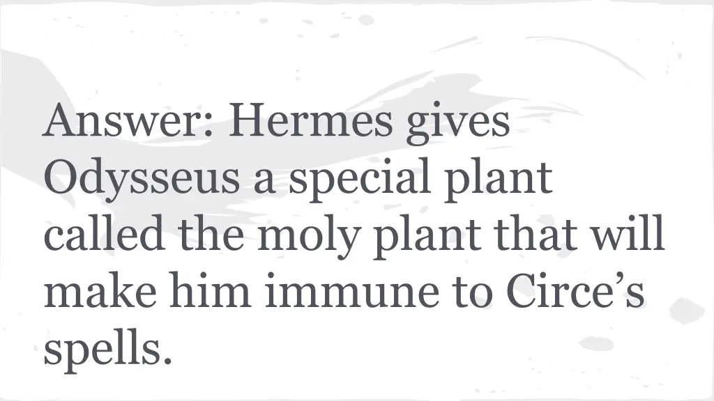 answer hermes gives odysseus a special plant