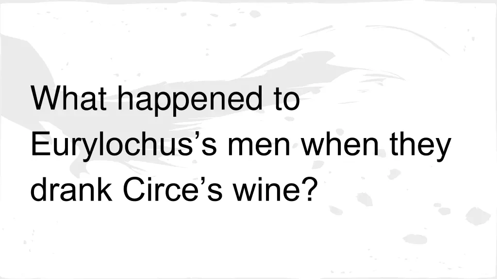 what happened to eurylochus s men when they drank