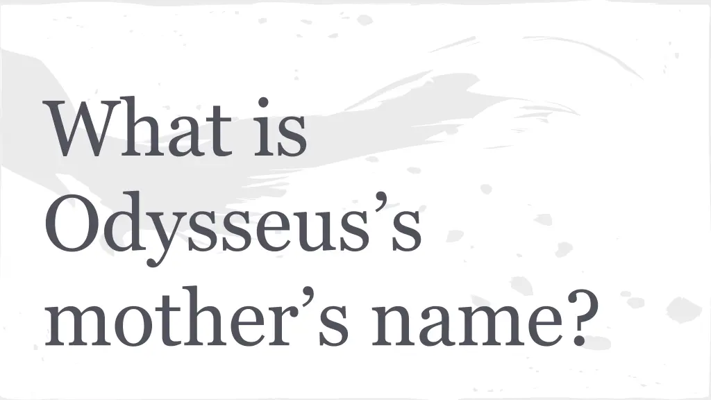 what is odysseus s mother s name