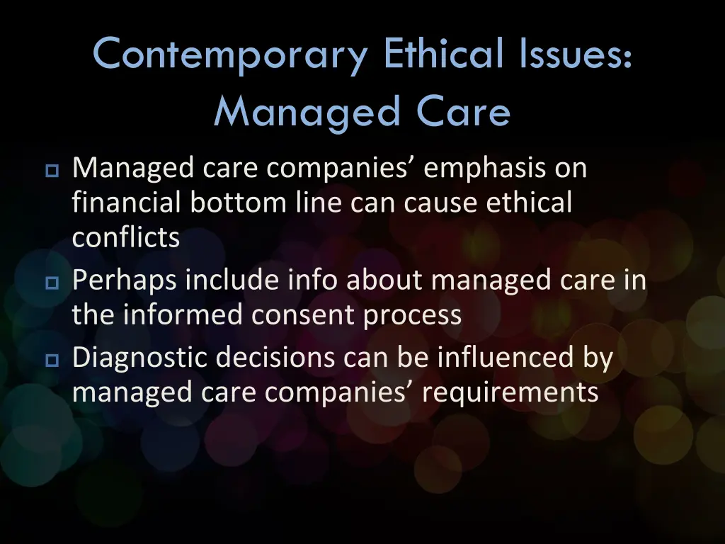 contemporary ethical issues managed care